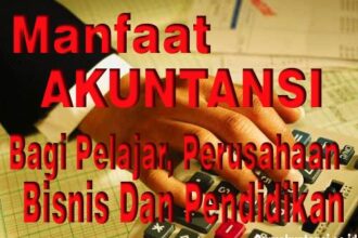 Manfaat Akuntansi Bagi Pelajar, Perusahaan Dan Bisnis