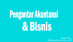 Pengantar Akuntansi &Amp; Bisnis