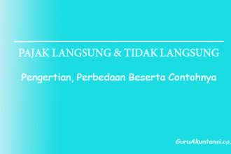 Pengertian Pajak Langsung Dan Tidak Langsung