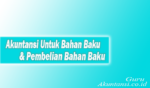 Akuntansi Untuk Bahan Baku