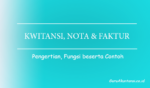 Pengertian Kwitansi, Nota Dan Faktur