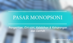 Pengertian Pasar Monopsoni