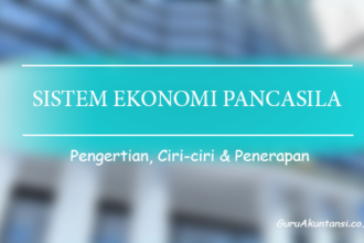 Pengertian Sistem Ekonomi Pancasila