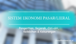 Pengertian Sistem Ekonomi Pasar Liberal