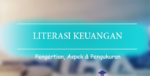 Pengertian Literasi Keuangan