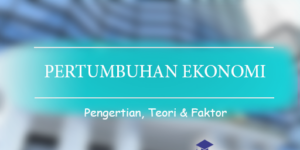 Pengertian Pertumbuhan Ekonomi