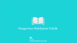Pengertian-Kebijakan-Publik