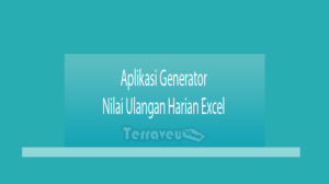 Aplikasi Generator Nilai Ulangan Harian Excel