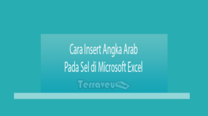 Cara Insert Angka Arab Pada Sel Di Microsoft Excel