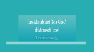 Cara Mudah Sort Data A Ke Z Di Microsoft Excel
