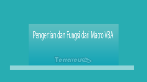 Pengertian-Dan-Fungsi-Dari-Macro-Vba
