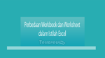 Perbedaan Workbook dan Worksheet