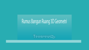 Rumus Bangun Ruang 3D Geometri
