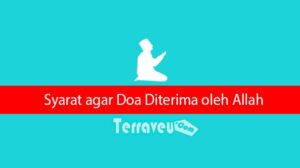 Syarat Agar Doa Diterima Oleh Allah