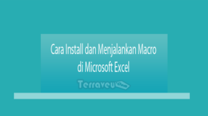 Cara Install Dan Menjalankan Macro Di Microsoft Excel