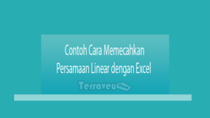 Contoh Cara Memecahkan Persamaan Linear Dengan Excel