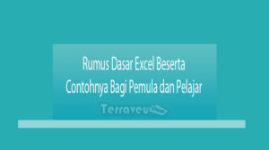 Rumus Dasar Excel Beserta Contohnya Bagi Pemula Dan Pelajar