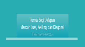 Rumus Segi Delapan Mencari Luas, Keliling, Dan Diagonal