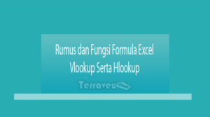 Rumus Dan Fungsi Formula Excel Vlookup Serta Hlookup
