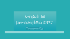 Passing Grade Ugm (Universitas Gadjah Mada) 2020-2021