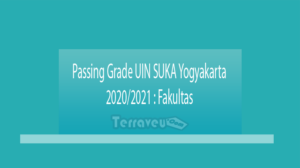 Passing Grade Uin Suka Yogyakarta 2020-2021 Fakultas
