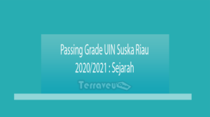 Passing Grade Uin Suska Riau 2020-2021 Sejarah