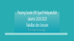 Passing Grade Uin Syarif Hidayatullah Jakarta 2020-2021 Fakultas Dan Jurusan