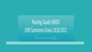 Passing Grade Uinsu (Uin Sumatera Utara) 2020-2021