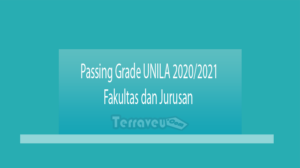 Passing Grade Unila 2020-2021 Fakultas Dan Jurusan