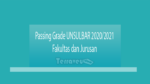 Passing Grade Unsulbar 2020-2021 Fakultas Dan Jurusan