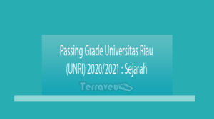 Passing Grade Universitas Riau (Unri) 2020-2021 Sejarah