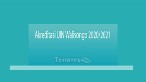 Akreditasi Uin Walisongo 2020-2021