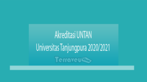 Akreditasi Untan - Universitas Tanjungpura 2020-2021
