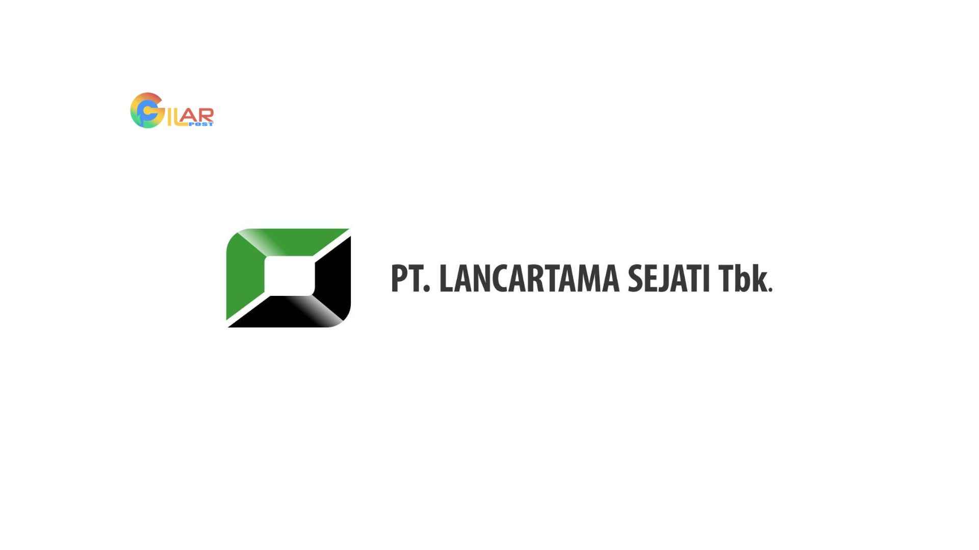 Gaji PT Lancartama Sejati